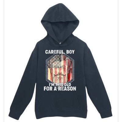 Careful Boy I'm This Old For A Reason Urban Pullover Hoodie