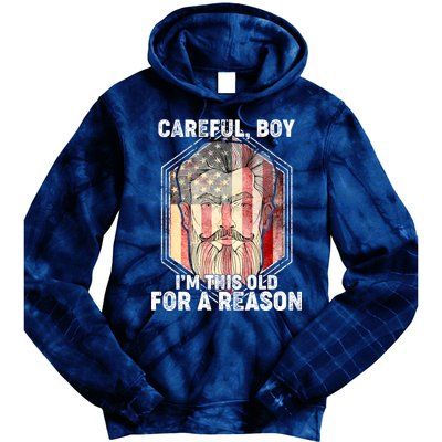 Careful Boy I'm This Old For A Reason Tie Dye Hoodie