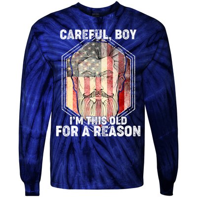 Careful Boy I'm This Old For A Reason Tie-Dye Long Sleeve Shirt