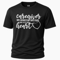 Caregiver My Hands Are Full and So Is My Heart Cooling Performance Crew T-Shirt