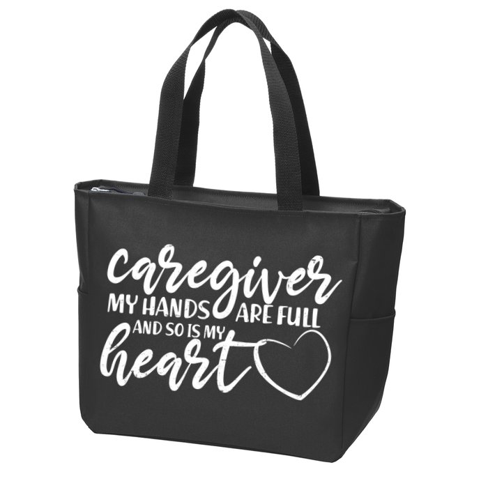 Caregiver My Hands Are Full and So Is My Heart Zip Tote Bag