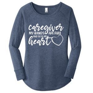 Caregiver My Hands Are Full and So Is My Heart Women's Perfect Tri Tunic Long Sleeve Shirt