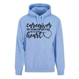 Caregiver My Hands Are Full and So Is My Heart Unisex Surf Hoodie