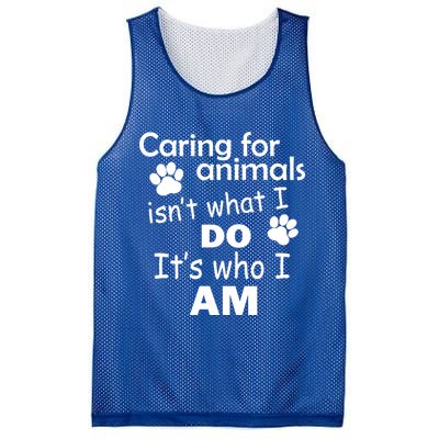 Caring For Animals Isn't What I Do It's Who I Am Mesh Reversible Basketball Jersey Tank