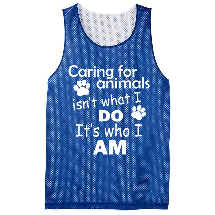 Caring For Animals Isn't What I Do It's Who I Am Mesh Reversible Basketball Jersey Tank