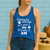 Caring For Animals Isn't What I Do It's Who I Am Womens Tank Top