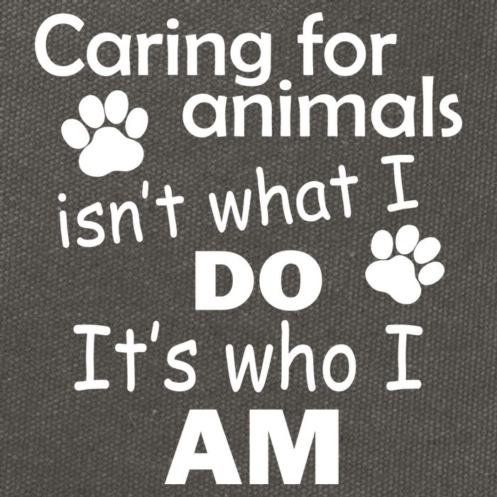 Caring For Animals Isn't What I Do It's Who I Am Cotton Canvas Backpack