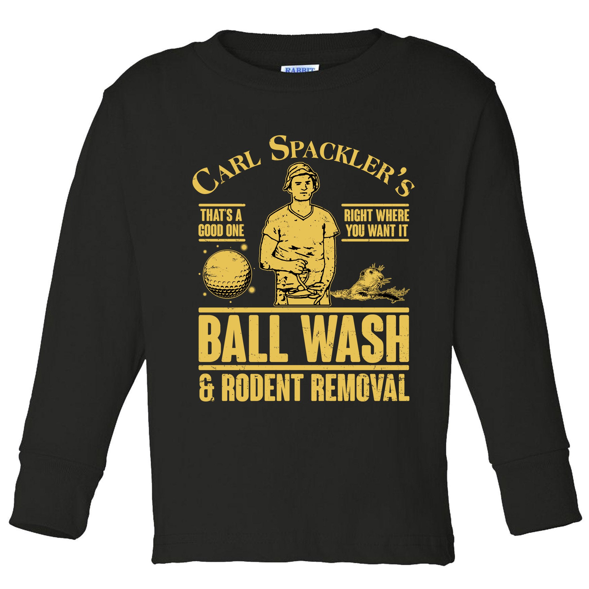 Carl's Spackler's Ball Wash And Rodent Removal  Toddler Long Sleeve Shirt