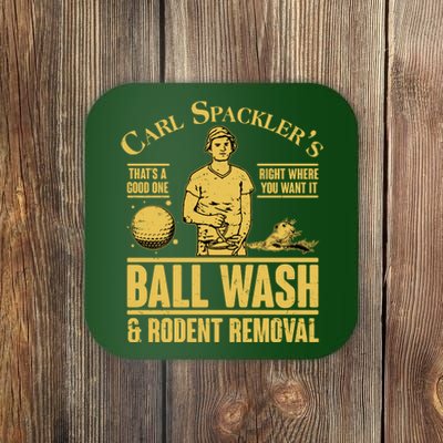 Carl's Spackler's Ball Wash And Rodent Removal  Coaster