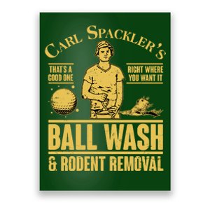 Carl's Spackler's Ball Wash And Rodent Removal  Poster