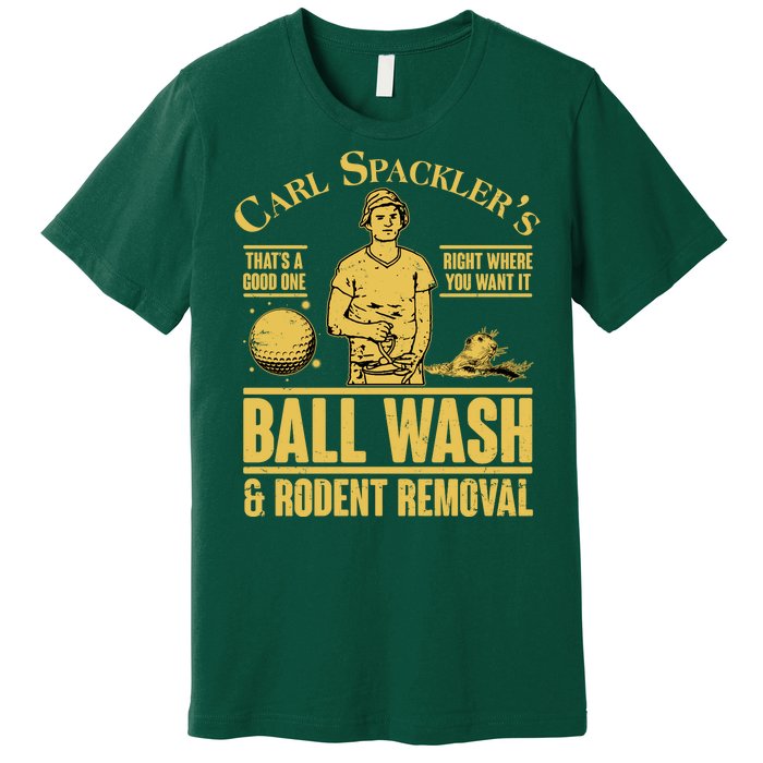 Carl's Spackler's Ball Wash And Rodent Removal  Premium T-Shirt