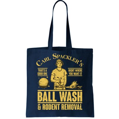 Carl's Spackler's Ball Wash And Rodent Removal  Tote Bag