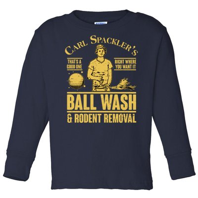 Carl's Spackler's Ball Wash And Rodent Removal  Toddler Long Sleeve Shirt