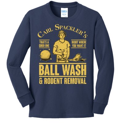 Carl's Spackler's Ball Wash And Rodent Removal  Kids Long Sleeve Shirt