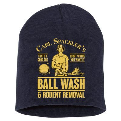 Carl's Spackler's Ball Wash And Rodent Removal  Short Acrylic Beanie