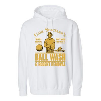 Carl's Spackler's Ball Wash And Rodent Removal  Garment-Dyed Fleece Hoodie