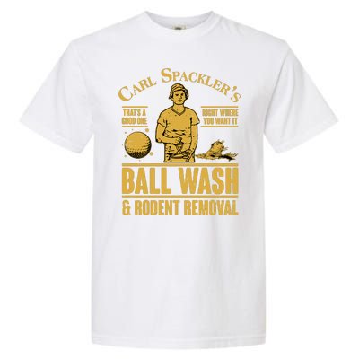 Carl's Spackler's Ball Wash And Rodent Removal  Garment-Dyed Heavyweight T-Shirt