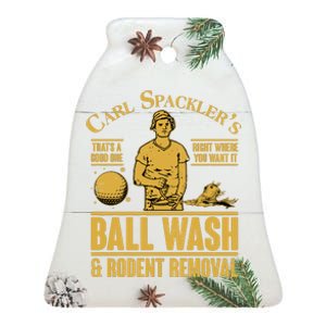 Carl's Spackler's Ball Wash And Rodent Removal  Ceramic Bell Ornament