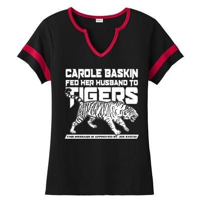 Carole Baskin Fed Her Husband To The Tigers Ladies Halftime Notch Neck Tee