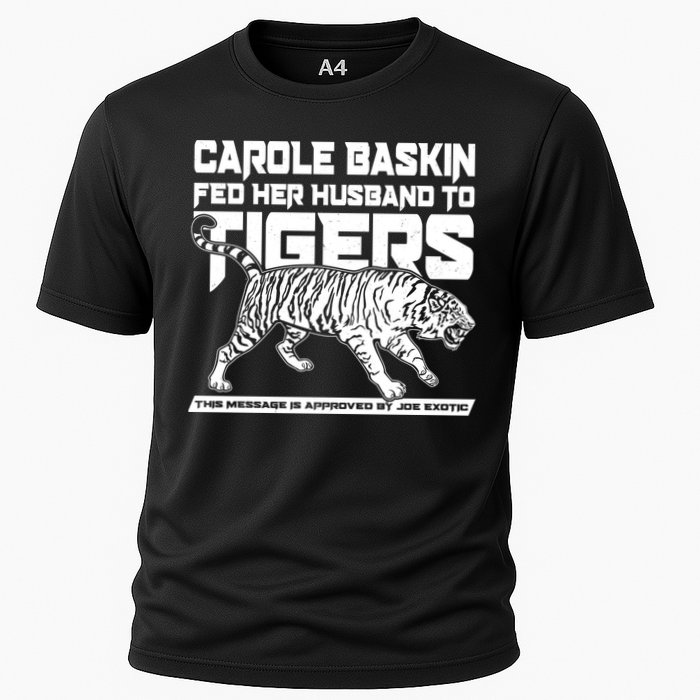 Carole Baskin Fed Her Husband To The Tigers Cooling Performance Crew T-Shirt