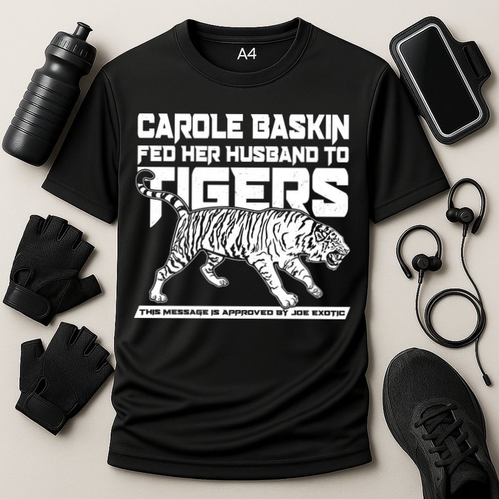 Carole Baskin Fed Her Husband To The Tigers Cooling Performance Crew T-Shirt