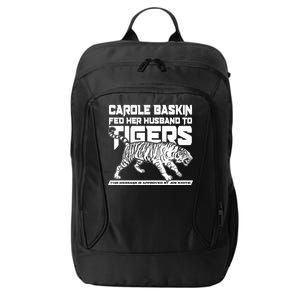 Carole Baskin Fed Her Husband To The Tigers City Backpack