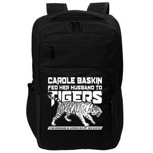 Carole Baskin Fed Her Husband To The Tigers Impact Tech Backpack