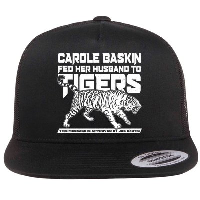 Carole Baskin Fed Her Husband To The Tigers Flatbill Hat