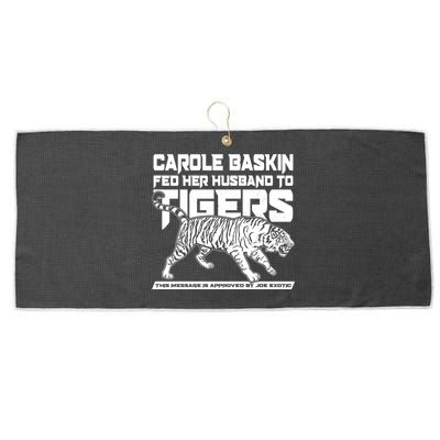 Carole Baskin Fed Her Husband To The Tigers Large Microfiber Waffle Golf Towel