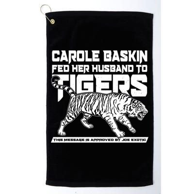 Carole Baskin Fed Her Husband To The Tigers Golf Towel