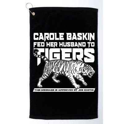 Carole Baskin Fed Her Husband To The Tigers Platinum Collection Golf Towel