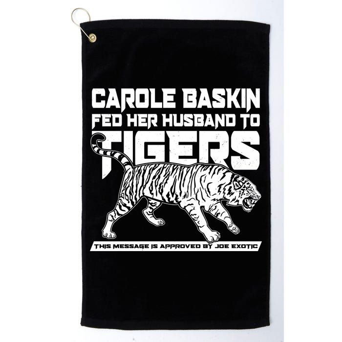 Carole Baskin Fed Her Husband To The Tigers Golf Towel