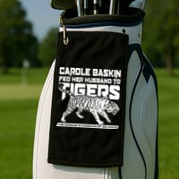 Carole Baskin Fed Her Husband To The Tigers Golf Towel