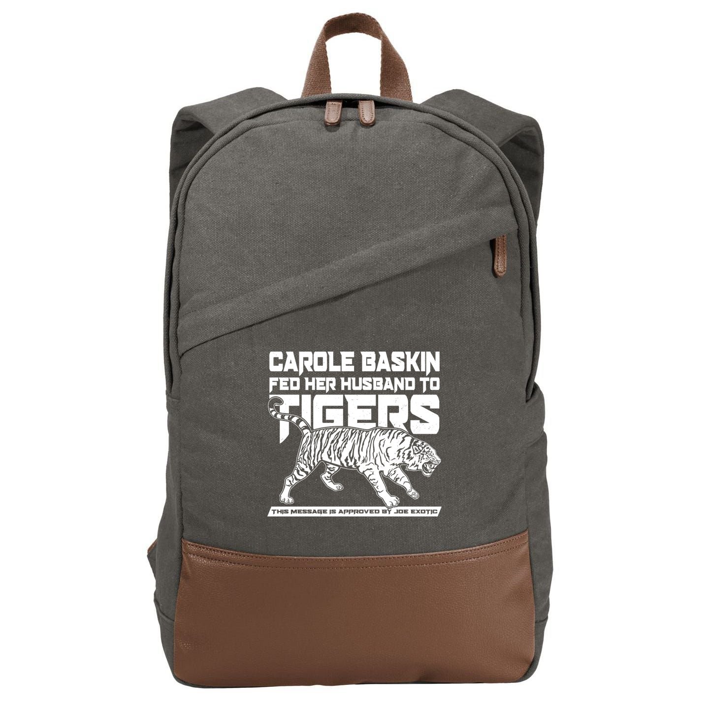 Carole Baskin Fed Her Husband To The Tigers Cotton Canvas Backpack