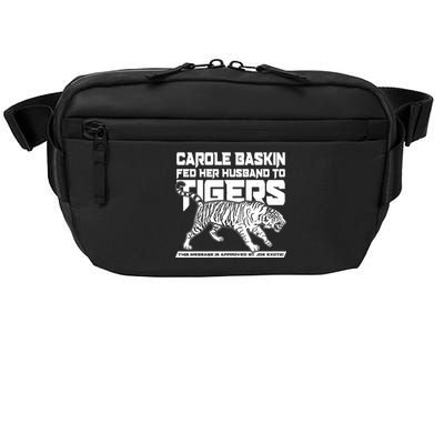 Carole Baskin Fed Her Husband To The Tigers Crossbody Pack