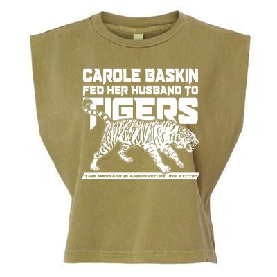 Carole Baskin Fed Her Husband To The Tigers Garment-Dyed Women's Muscle Tee