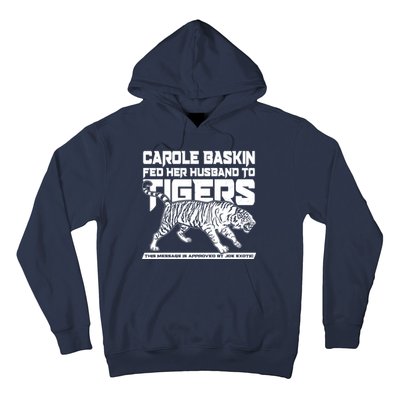 Carole Baskin Fed Her Husband To The Tigers Hoodie