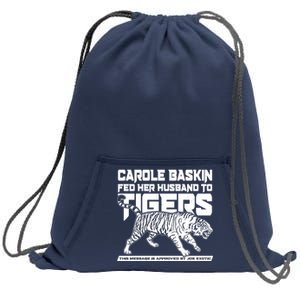 Carole Baskin Fed Her Husband To The Tigers Sweatshirt Cinch Pack Bag