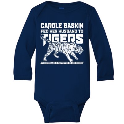 Carole Baskin Fed Her Husband To The Tigers Baby Long Sleeve Bodysuit