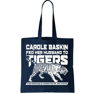 Carole Baskin Fed Her Husband To The Tigers Tote Bag