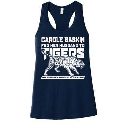 Carole Baskin Fed Her Husband To The Tigers Women's Racerback Tank