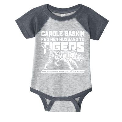 Carole Baskin Fed Her Husband To The Tigers Infant Baby Jersey Bodysuit