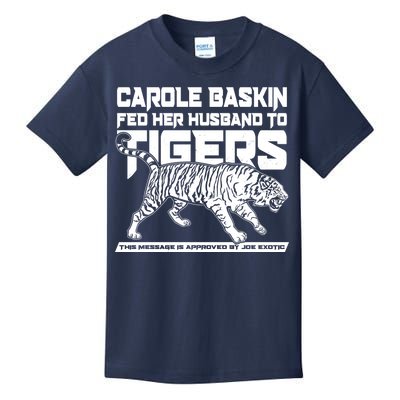 Carole Baskin Fed Her Husband To The Tigers Kids T-Shirt