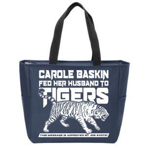 Carole Baskin Fed Her Husband To The Tigers Zip Tote Bag