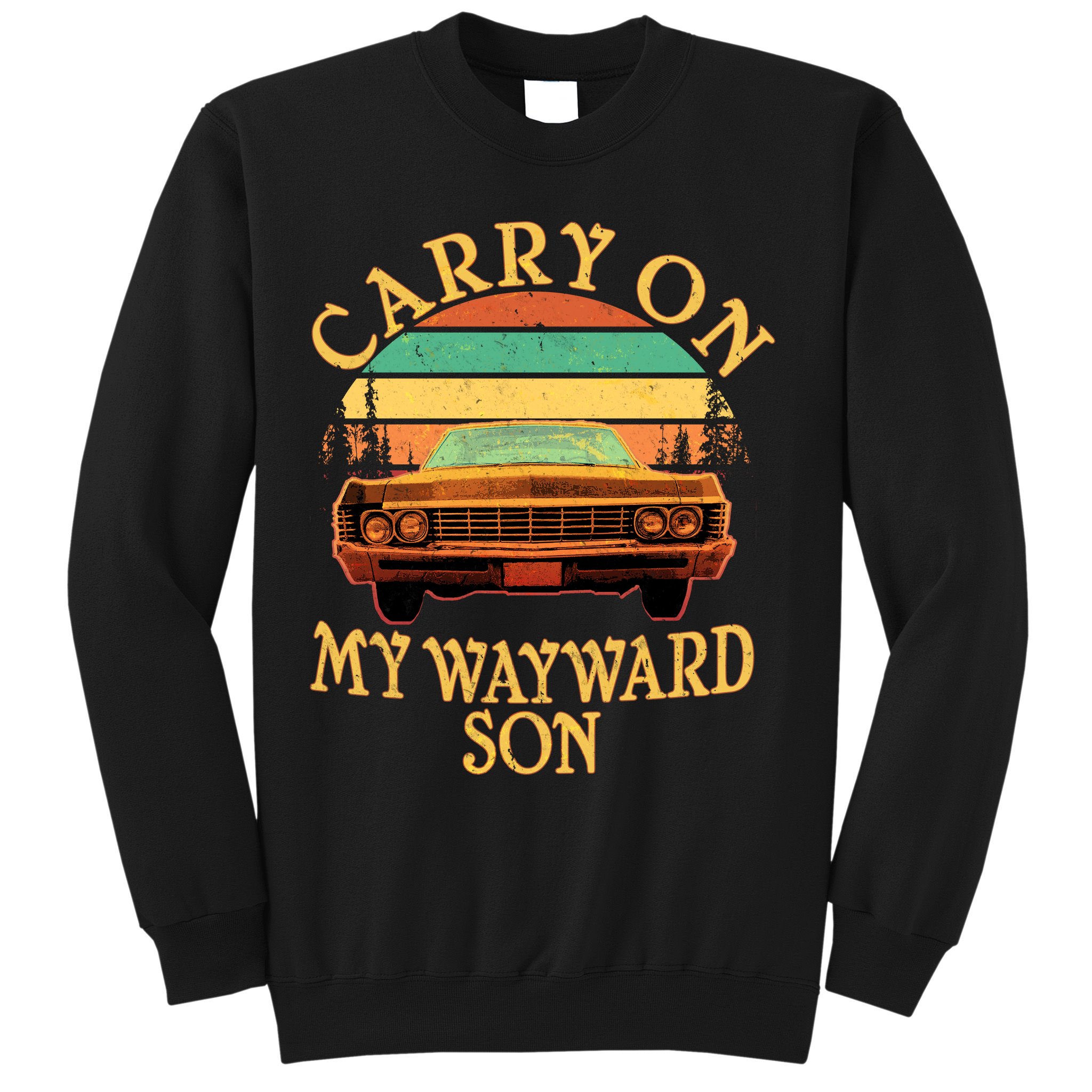 Carry On My Wayward Son Sweatshirt
