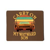 Carry On My Wayward Son Mousepad