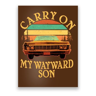 Carry On My Wayward Son Poster