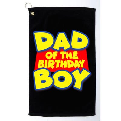 Cartoony Dad of the Birthday Boy Platinum Collection Golf Towel