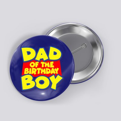 Cartoony Dad of the Birthday Boy Button