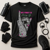 Cool AKA Sorority My Pinky Is Always Up Word Art Performance Shirt